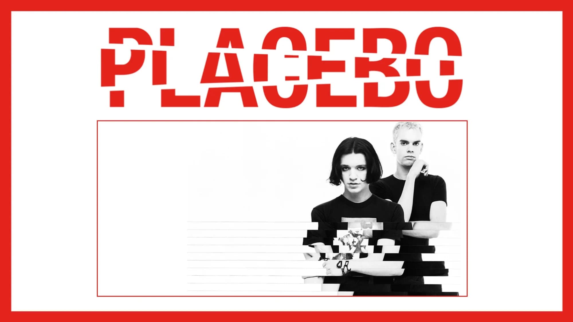 Placebo - 30th Anniversary Tour | Hospitality